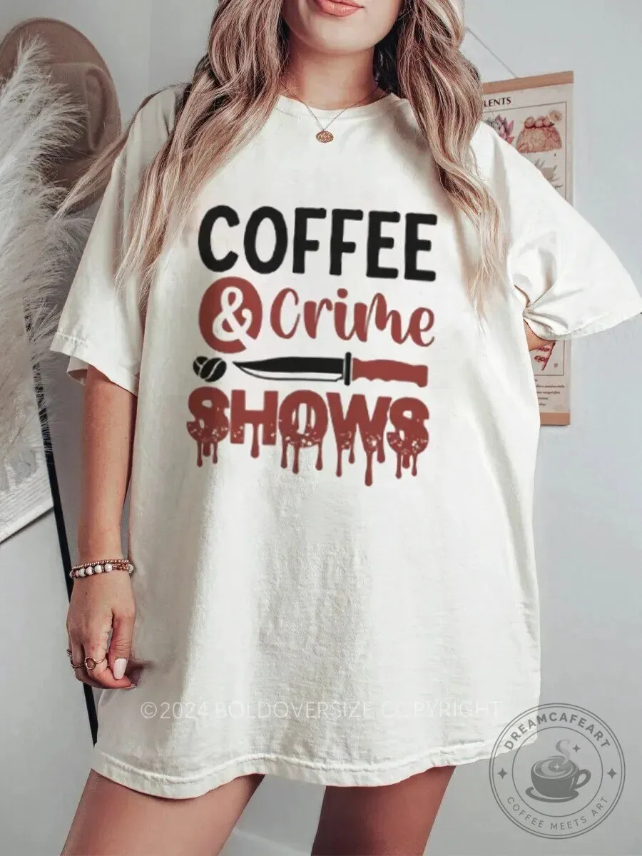 Coffee and Crime Shows True Crime Fan T-Shirt